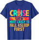 Cruise Crew Most Likely to Fall Asleep First Hippie T-Shirt - T-Shirt | Royal