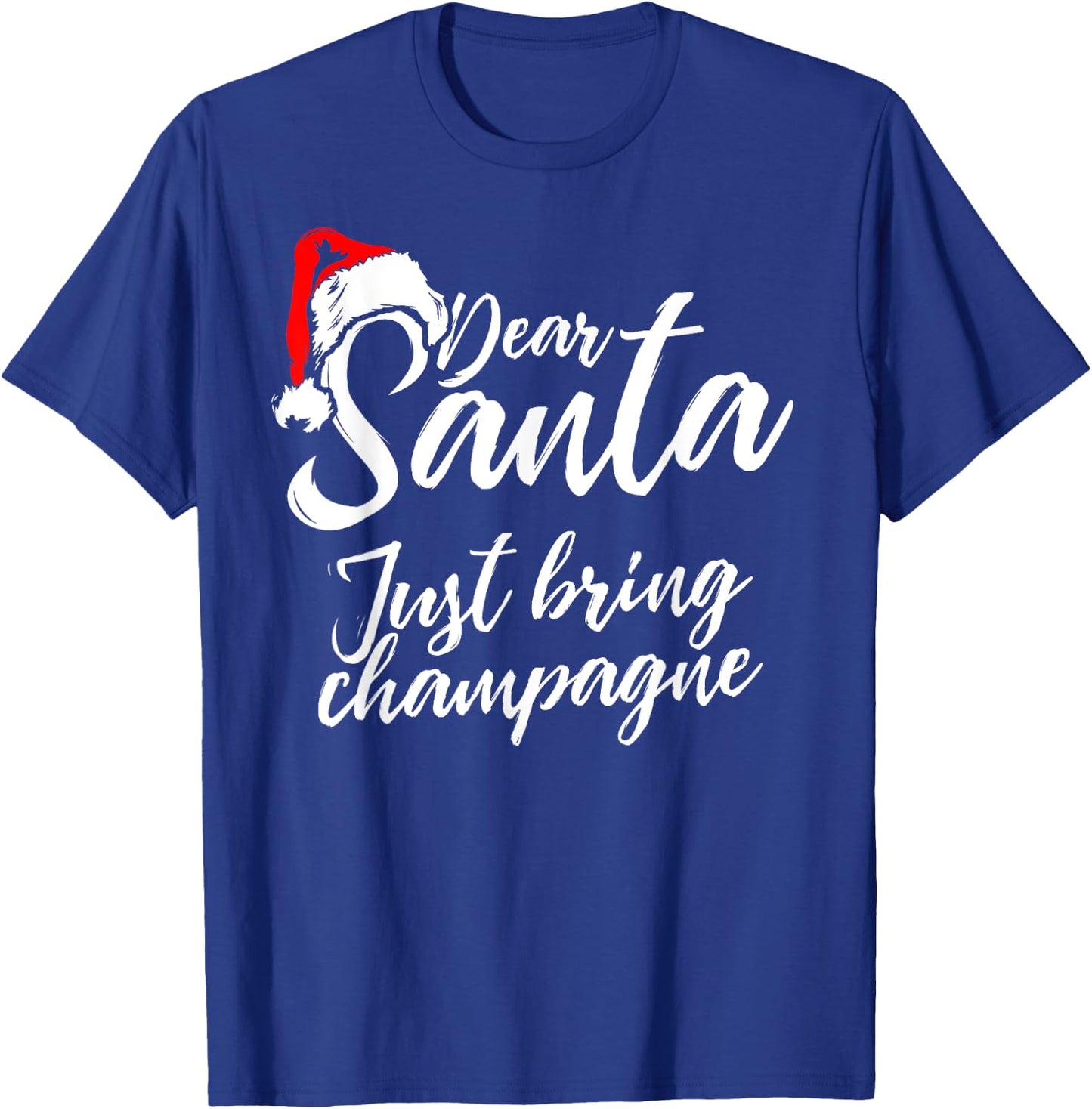 Funny Christmas Drinking - Santa Just Bring Champagne T-Shirt - T-Shirt | Royal