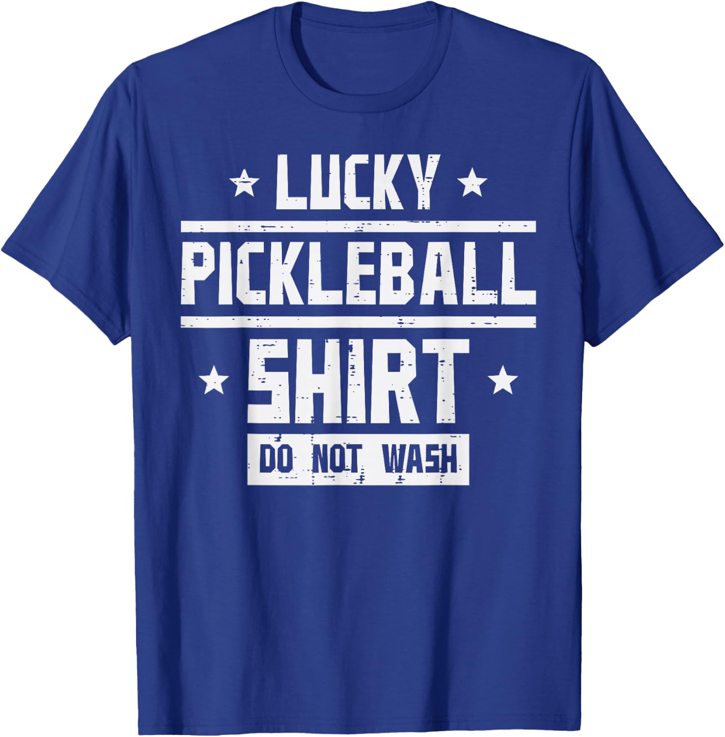 Lucky Pickleball Shirt Do Not Wash Pickle Ball Men Women Kid T-Shirt - T-Shirt | Royal