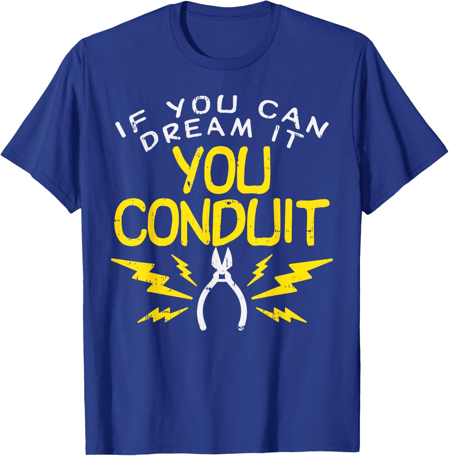 You Conduit Funny Pun Electrical Engineer Electrician Gift T-Shirt - T-Shirt | Royal
