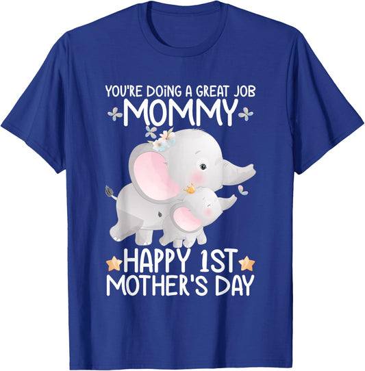 Happy Mother's Day You're Doing A Great Job Mommy Elephant T-Shirt - T-Shirt | Royal