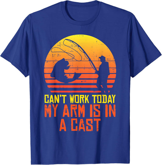 Cant Work Today Arm In A Cast Retro Fishing Fisherman Gift T-Shirt - T-Shirt | Royal