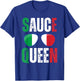 Funny Sauce Queen Italian Saying Italy Flag Sunglasses T-Shirt - T-Shirt | Royal