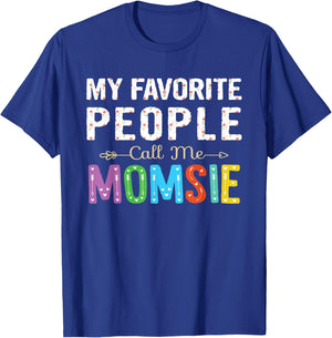 My Favorite People Call Me Momsie Cute Floral Design Grandma T-Shirt - T-Shirt | Royal