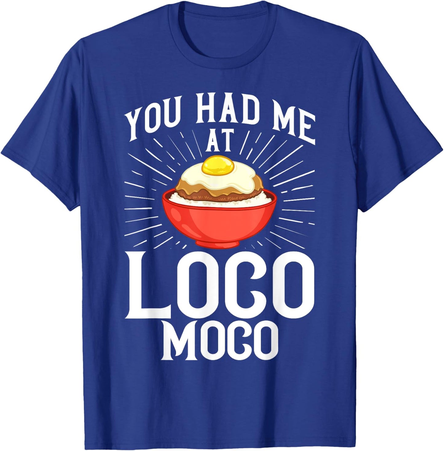Loco Moco Gravy Recipe Hawaiian Food T-Shirt - T-Shirt | Royal