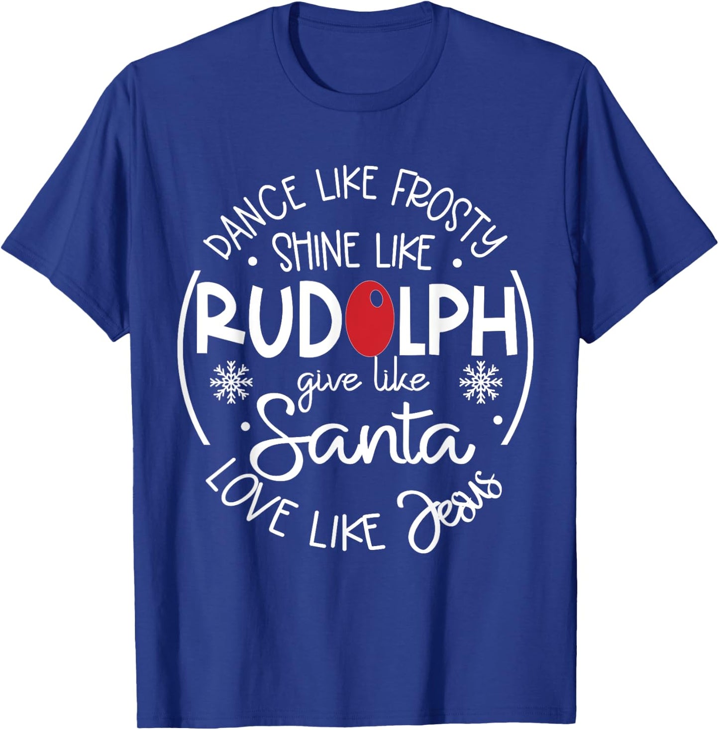 Dance Life Frosty Shine Like Rudolph T-Shirt - T-Shirt | Royal
