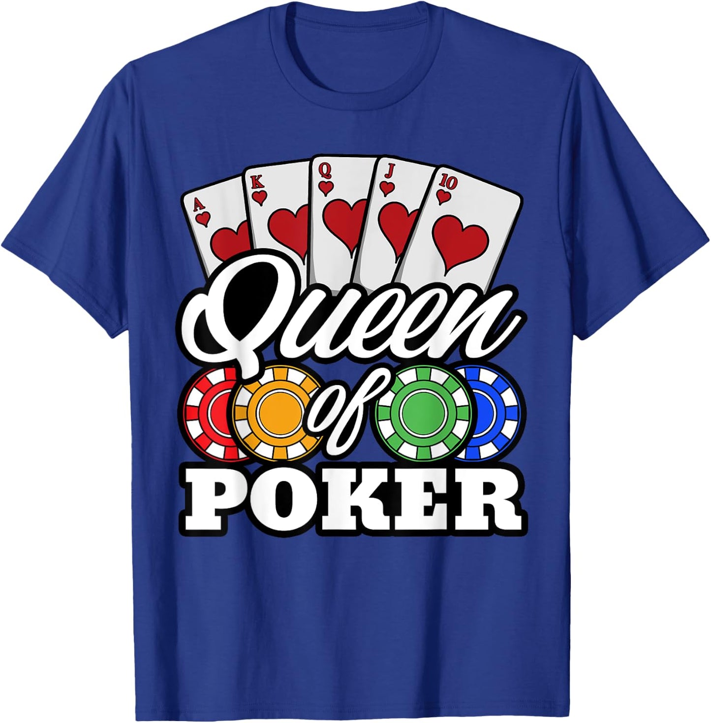Poker Queen Gambling Casino Card Game Hand Bluff Fold T-Shirt - T-Shirt | Royal