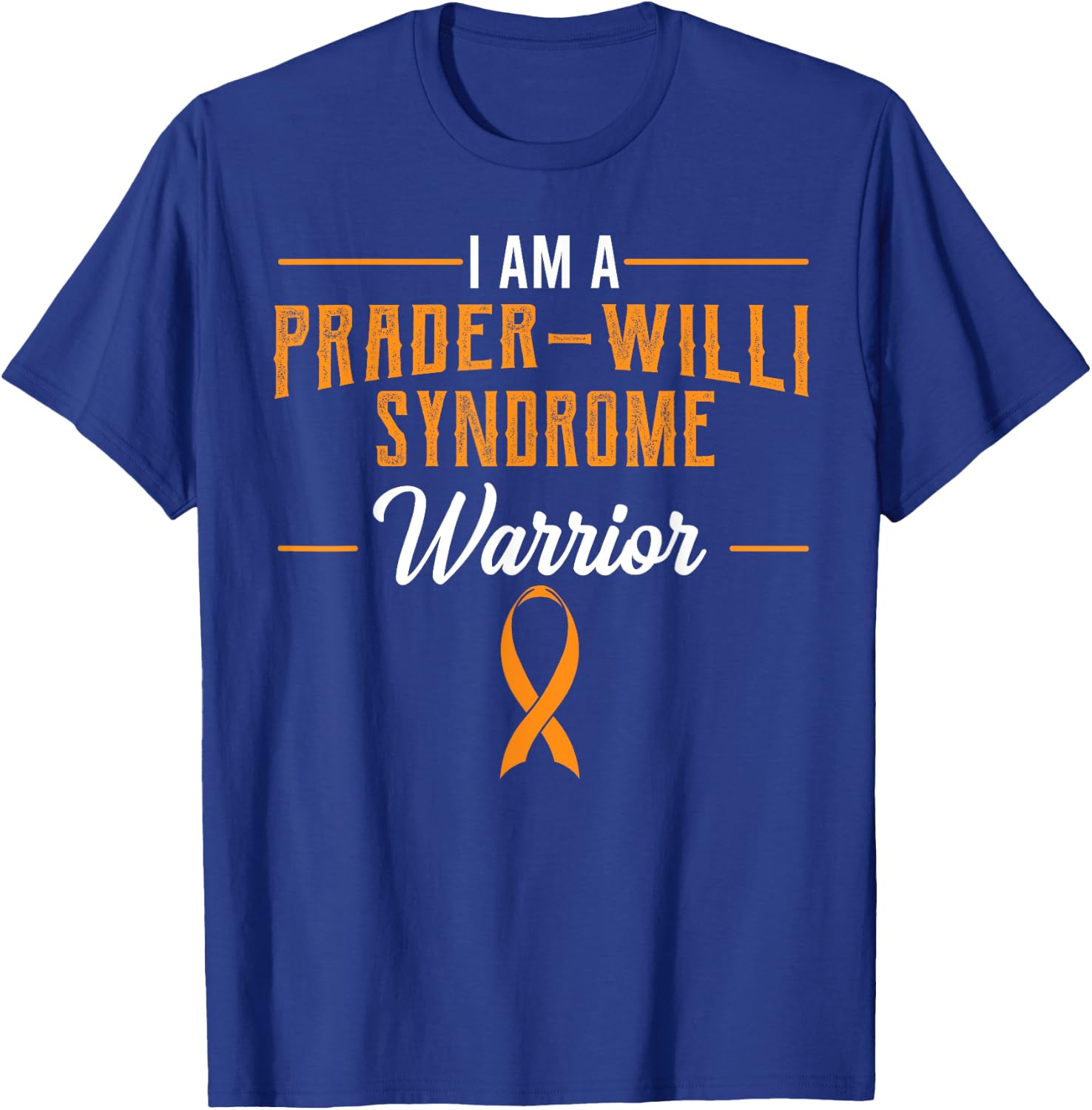 Prader–Willi Syndrome Warrior Prader–Labhart–Willi-Fanconi T-Shirt - T-Shirt | Royal