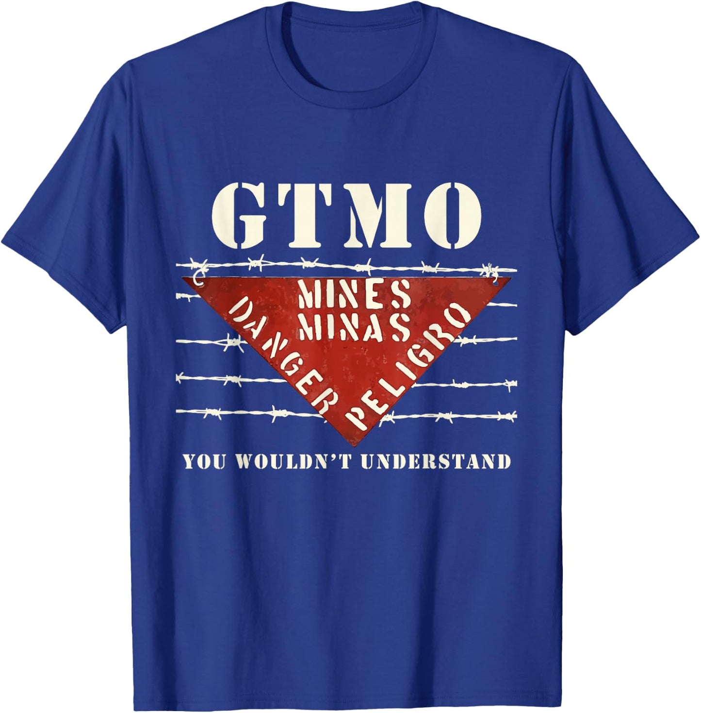 GTMO Land Mine Barbed Wire Sign - Guantanamo Bay Cuba T-Shirt - T-Shirt | Royal
