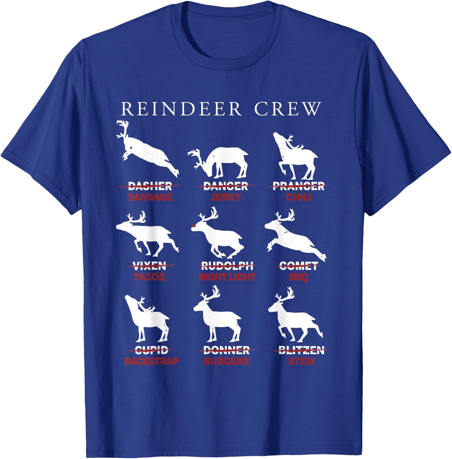 Reindeer Crew Dasher Sausage Dancer Jerky Prancer Chili Xmas T-Shirt - T-Shirt | Royal