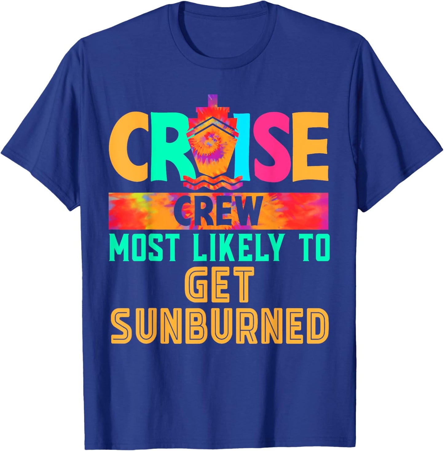 Cruise Crew Most Likely to Get Sunburned Hippie T-Shirt - T-Shirt | Royal