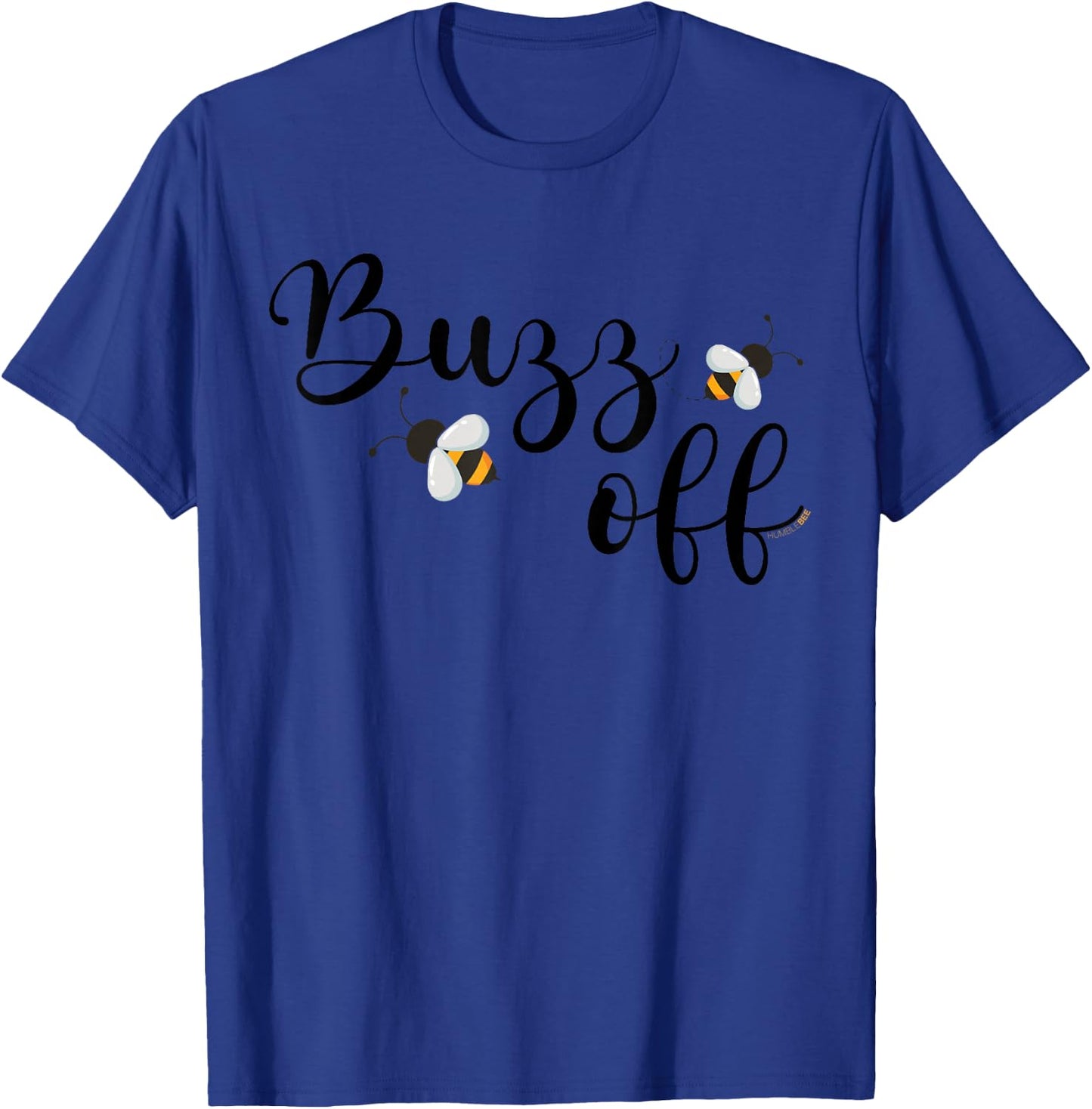 Unique Buzz Off Rock Girl or Man t shirt xl HD Bee T-Shirt - T-Shirt | Royal