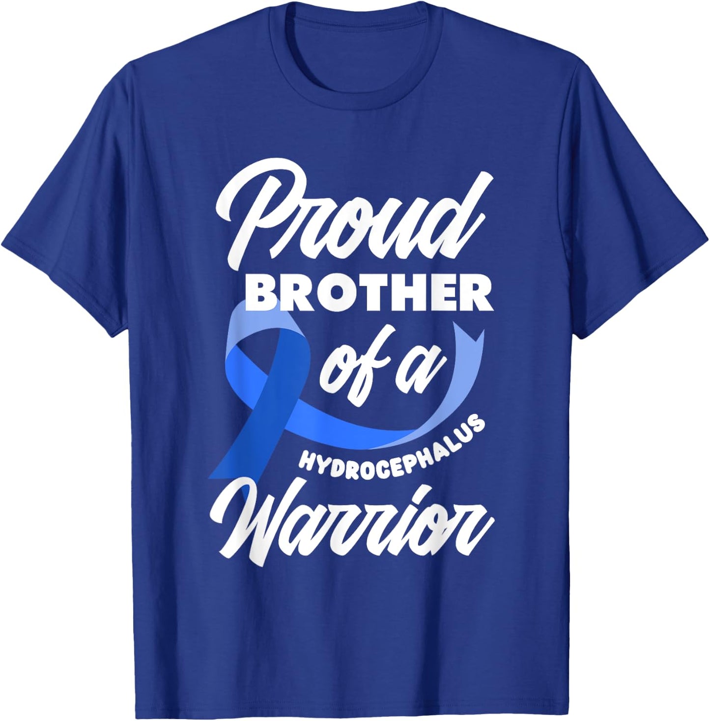Proud Brother Of A Hydrocephalus Warrior Sister Brother T-Shirt - T-Shirt | Royal