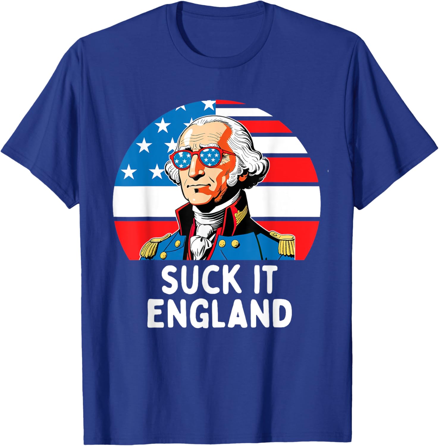 Suck It England Funny 4th of July USA George Washington Men T-Shirt - T-Shirt | Royal
