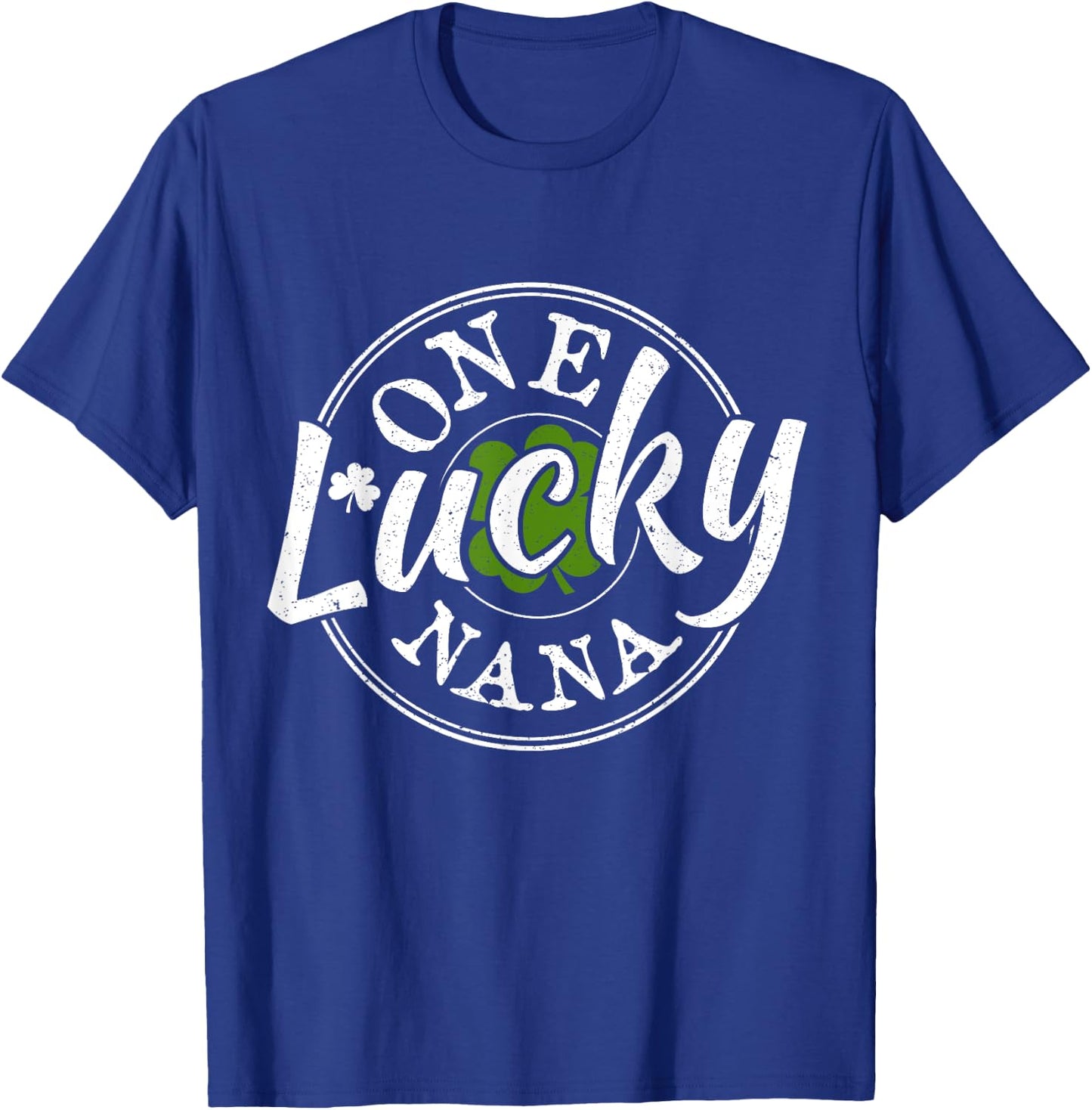 One Lucky Nana Irish Shamrocks Lucky St Patricks Day T-Shirt - T-Shirt | Royal