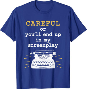 Funny Screenwriter Quote Screenwriting T-Shirt - T-Shirt | Royal