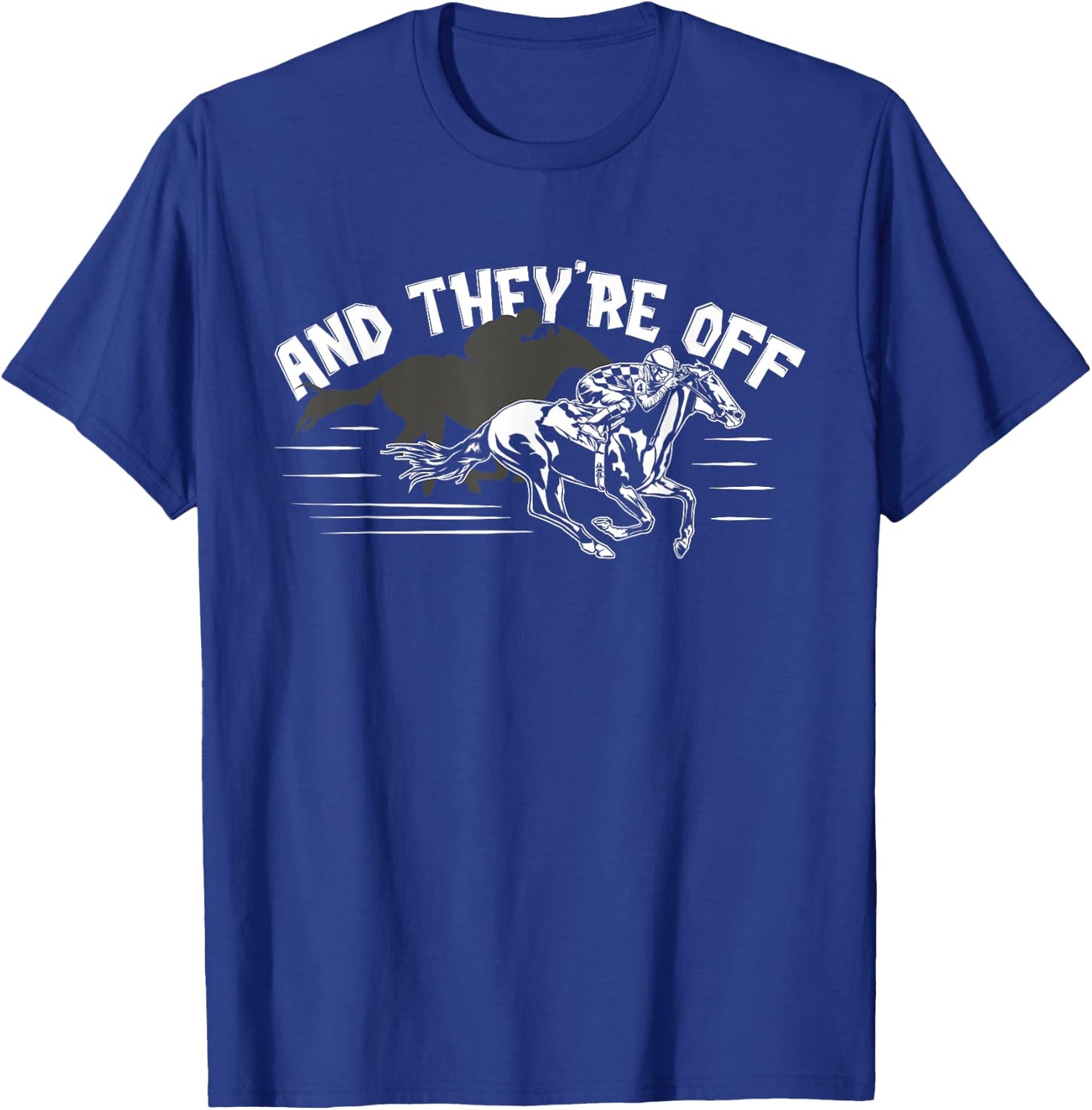 And They're Off - Funny Horse Betting Gambler Gift T-Shirt - T-Shirt | Royal