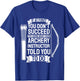 Try Doing What Your Archery Instructor - Archery T-Shirt - T-Shirt | Royal