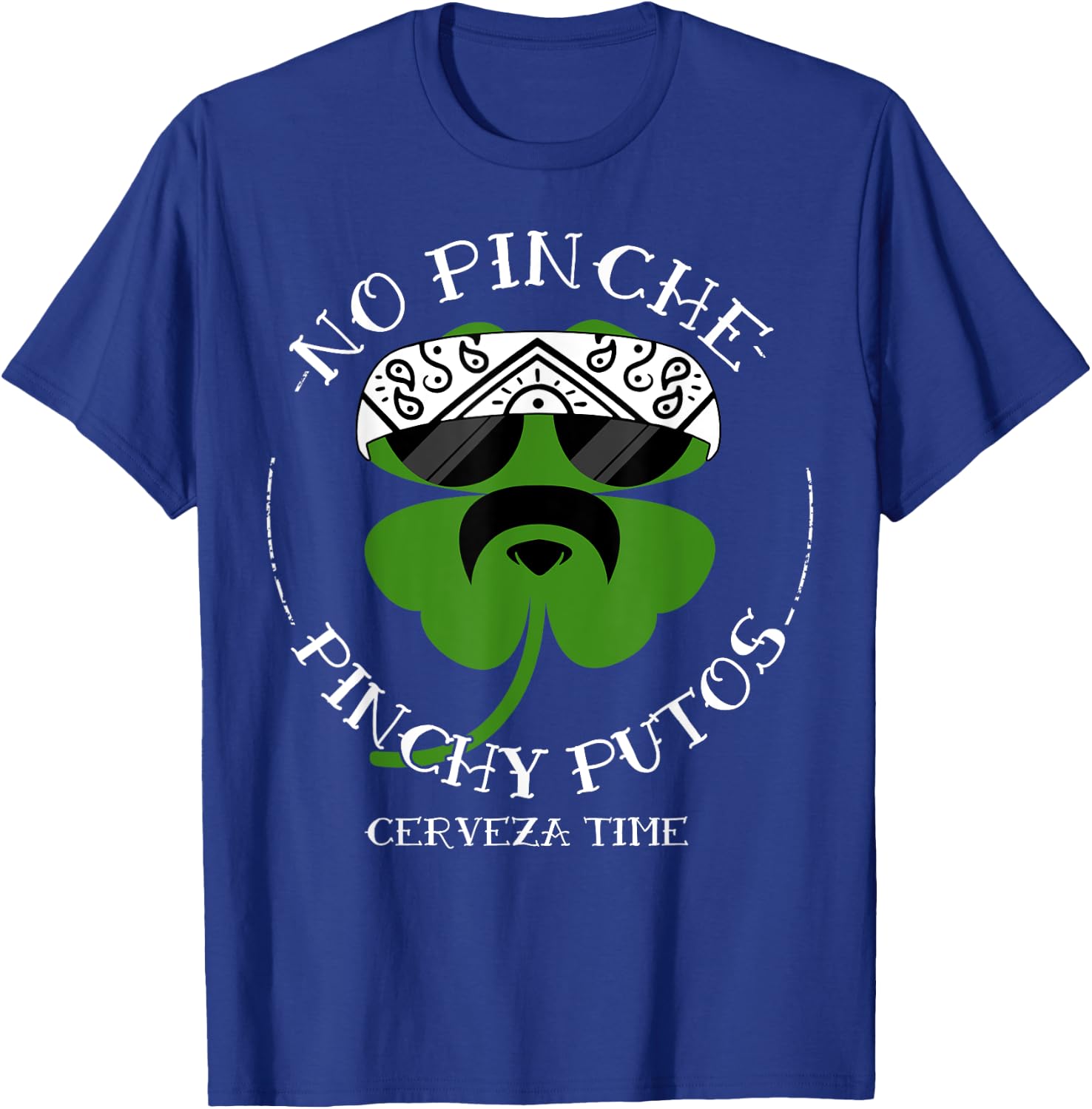 No Pinche Pinchy Putos T-Shirt - T-Shirt | Royal