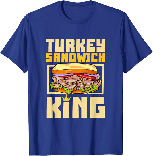 Turkey Sandwich King , Small, Black T-Shirt - T-Shirt | Royal