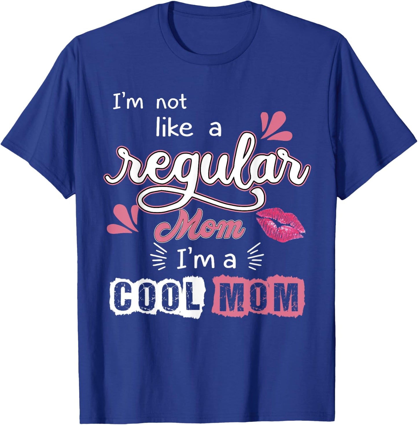 My Mother is not regular, She is a Very Cool-Mom T-Shirt - T-Shirt | Royal