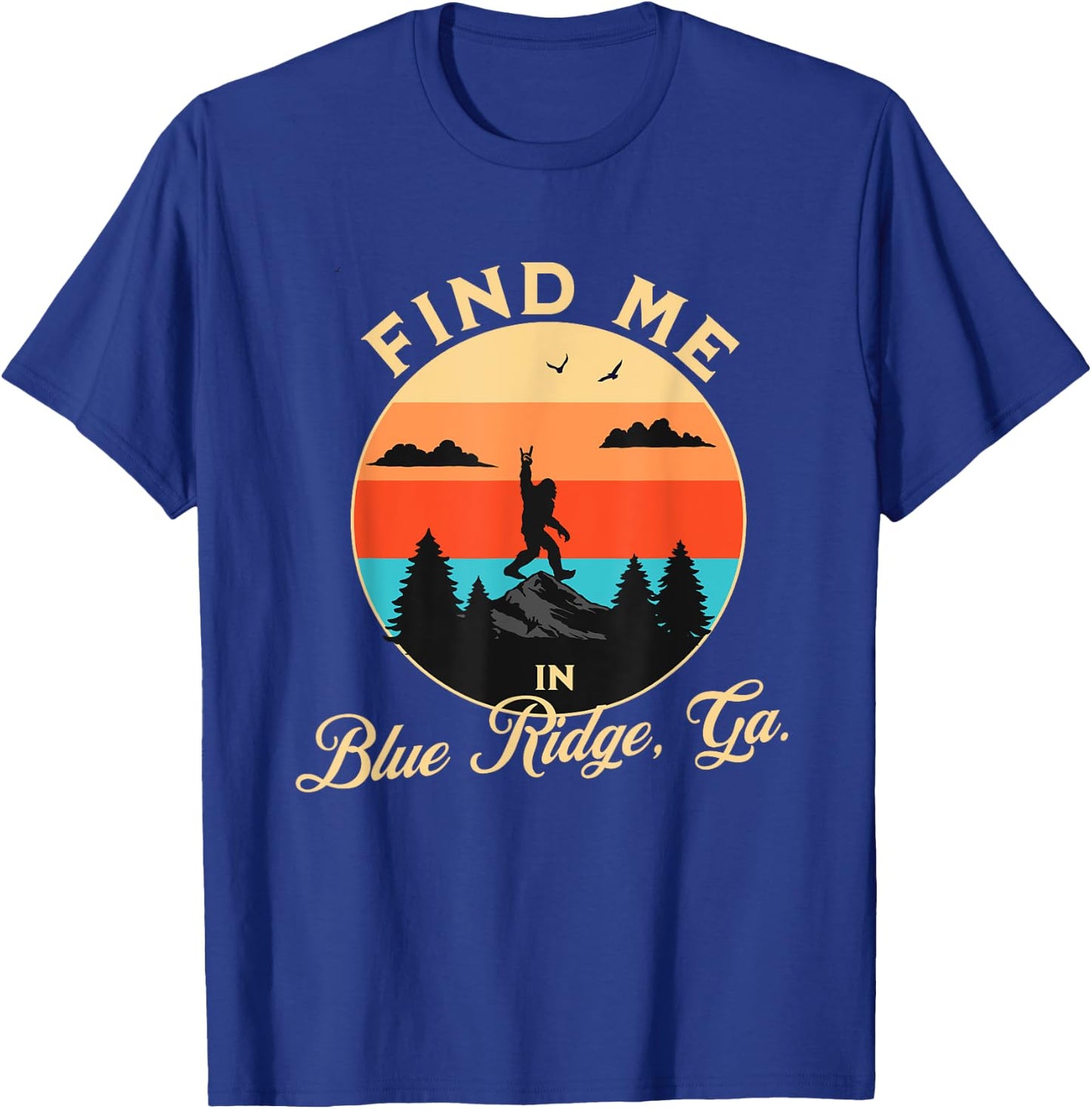 Blue Ridge, Georgia Bigfoot Mountains Hiking AT T-Shirt - T-Shirt | Royal