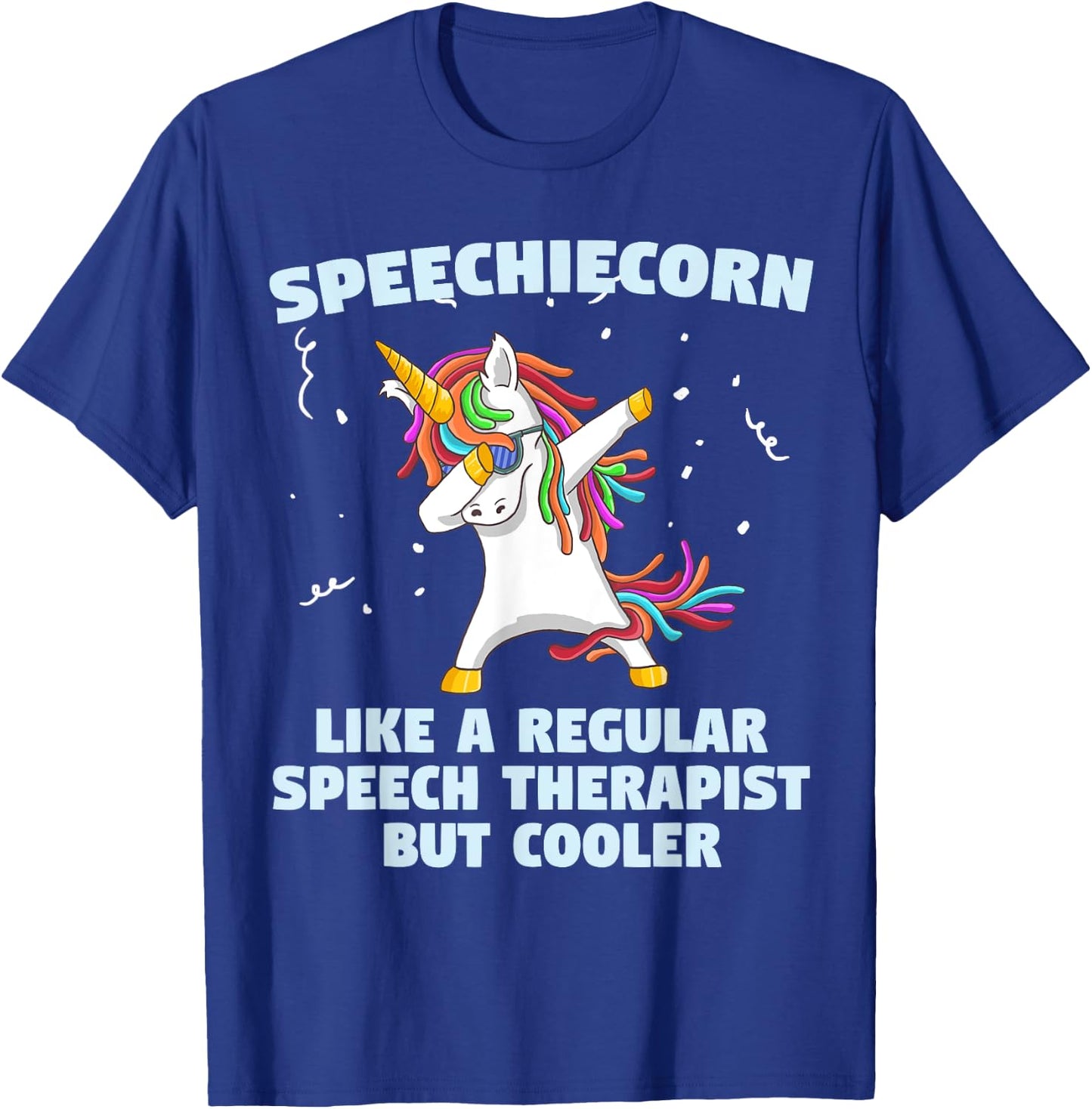 Speech Unicorn Therapy SLP Gift Speech Therapy Pathologist T-Shirt - T-Shirt | Royal