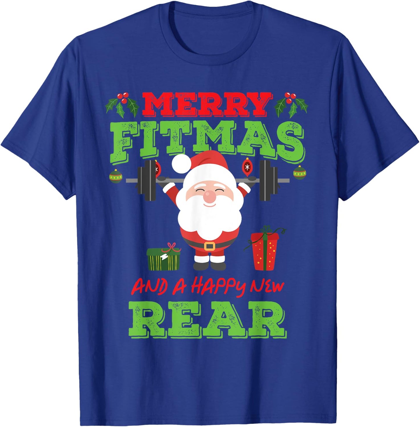 Merry Fitmas And A Happy New Rear Funny Holiday Workout T-Shirt - T-Shirt | Royal
