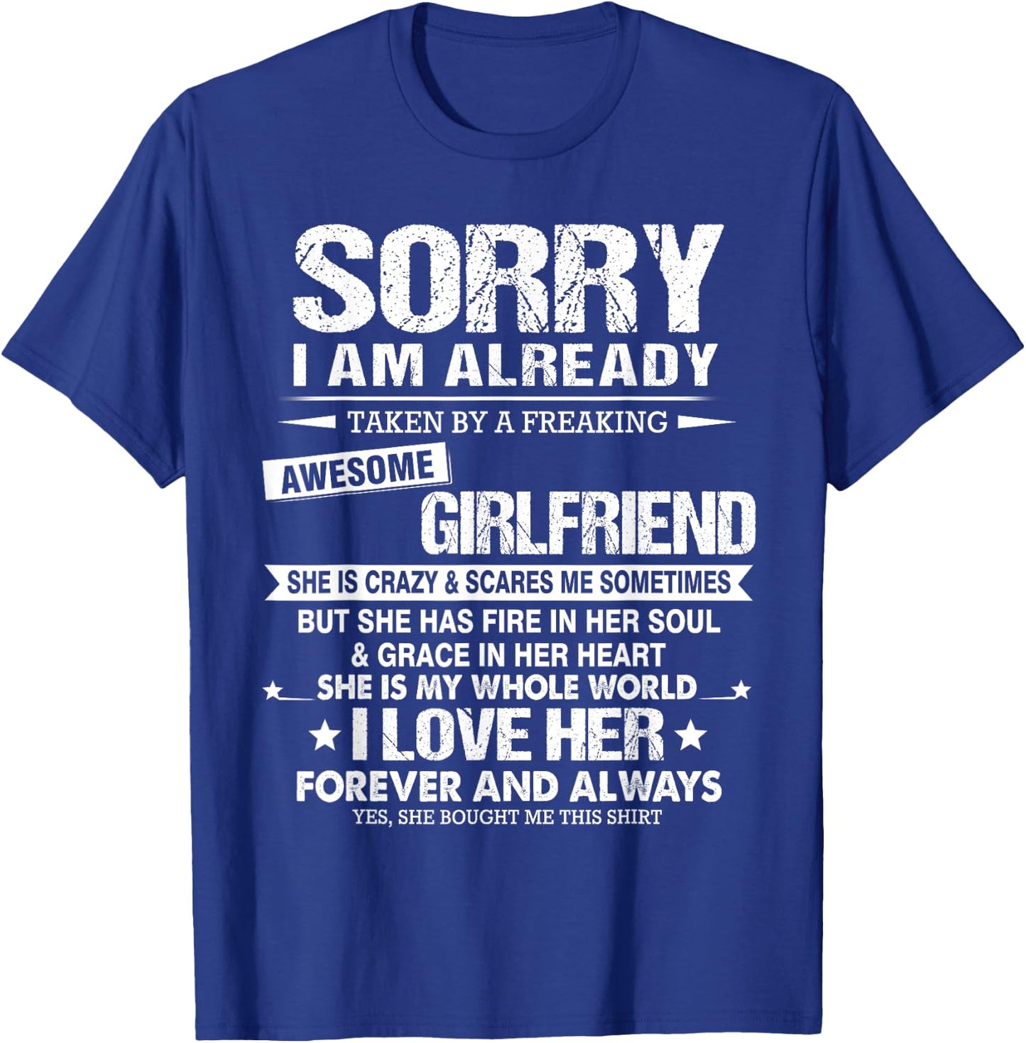 Sorry I Am Already Taken by a Freaking Awesome Girlfriend T-Shirt - T-Shirt | Royal