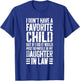 I Don't Have A Favorite Child Daughter In Law Shirt T-Shirt - T-Shirt | Royal