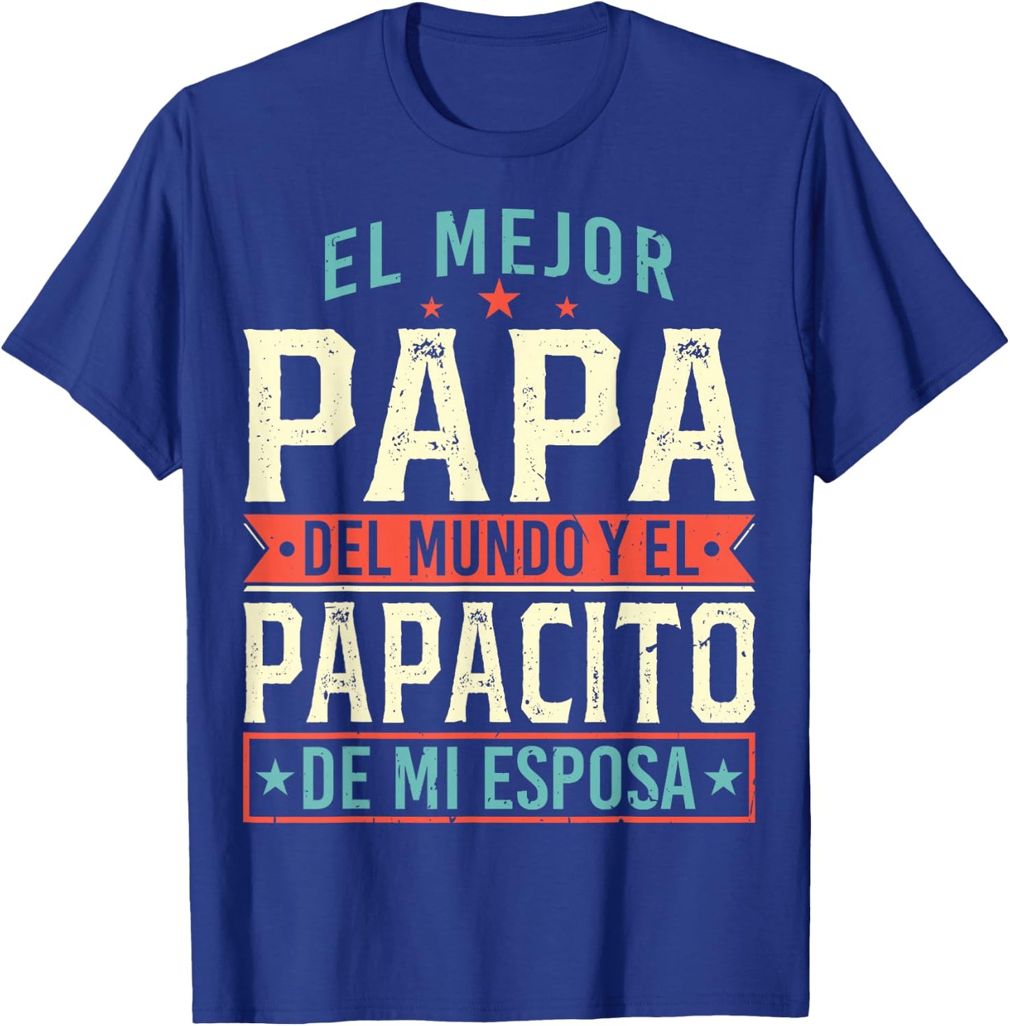 El Mejor Papa Del Mundo Camiseta En Espanol Padre Latino T-Shirt - T-Shirt | Royal