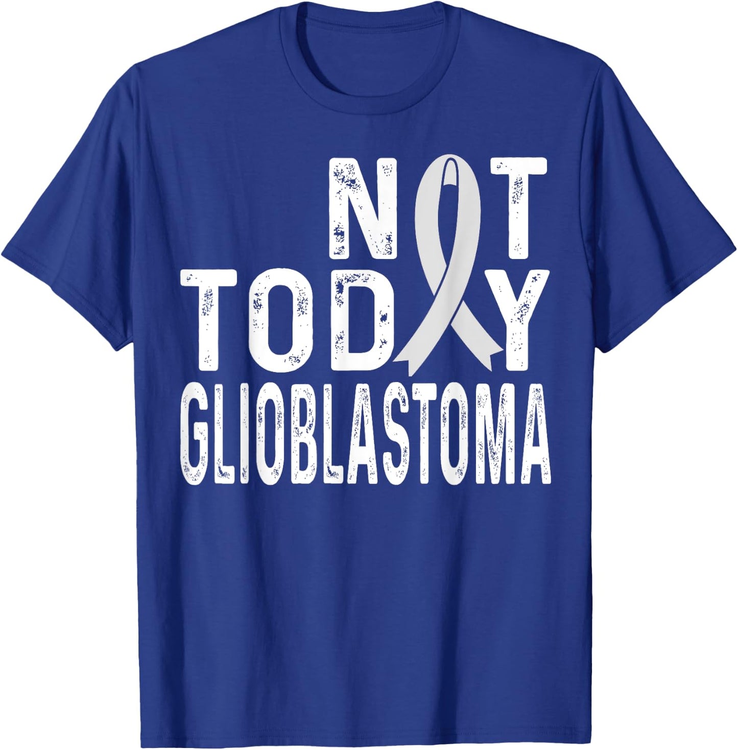 Glioblastoma Awareness Not today Brain Tumor Cancer Ribbon T-Shirt - T-Shirt | Royal