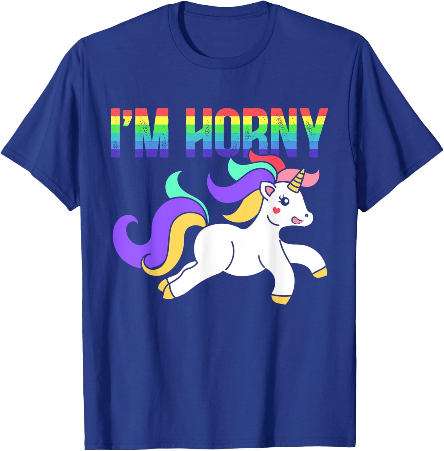 Ich bin geil Cheeky Adult Humour Rainbow Myth T-Shirt - T-Shirt | Royal