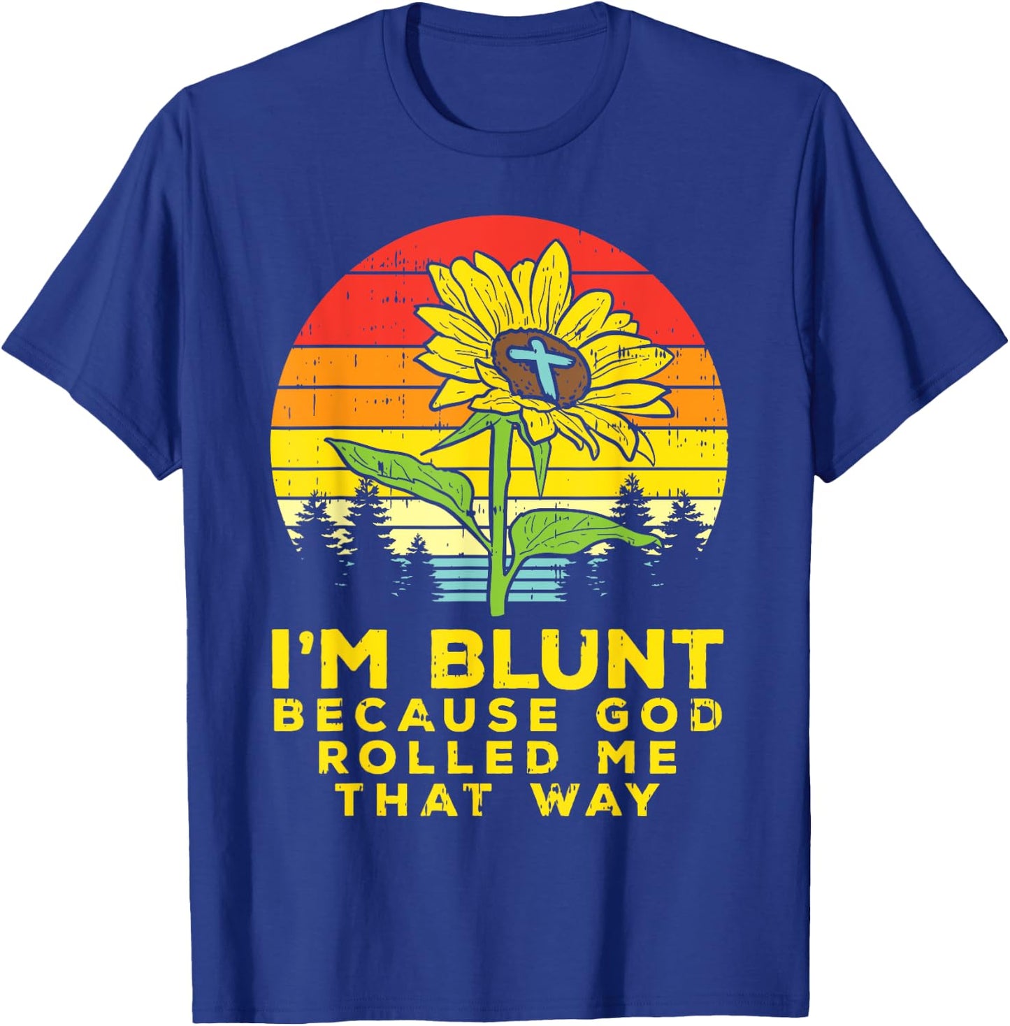 Sunflower Blunt God Rolled Me Jesus Religious Christian Gift T-Shirt - T-Shirt | Royal
