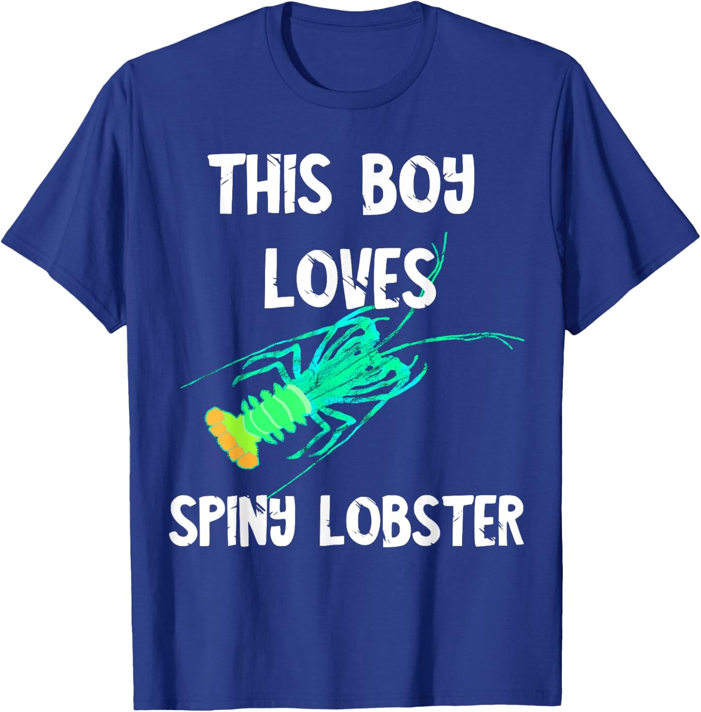 This Boy Loves Spiny Lobster Crustacean Lobstering Seafood T-Shirt - T-Shirt | Royal
