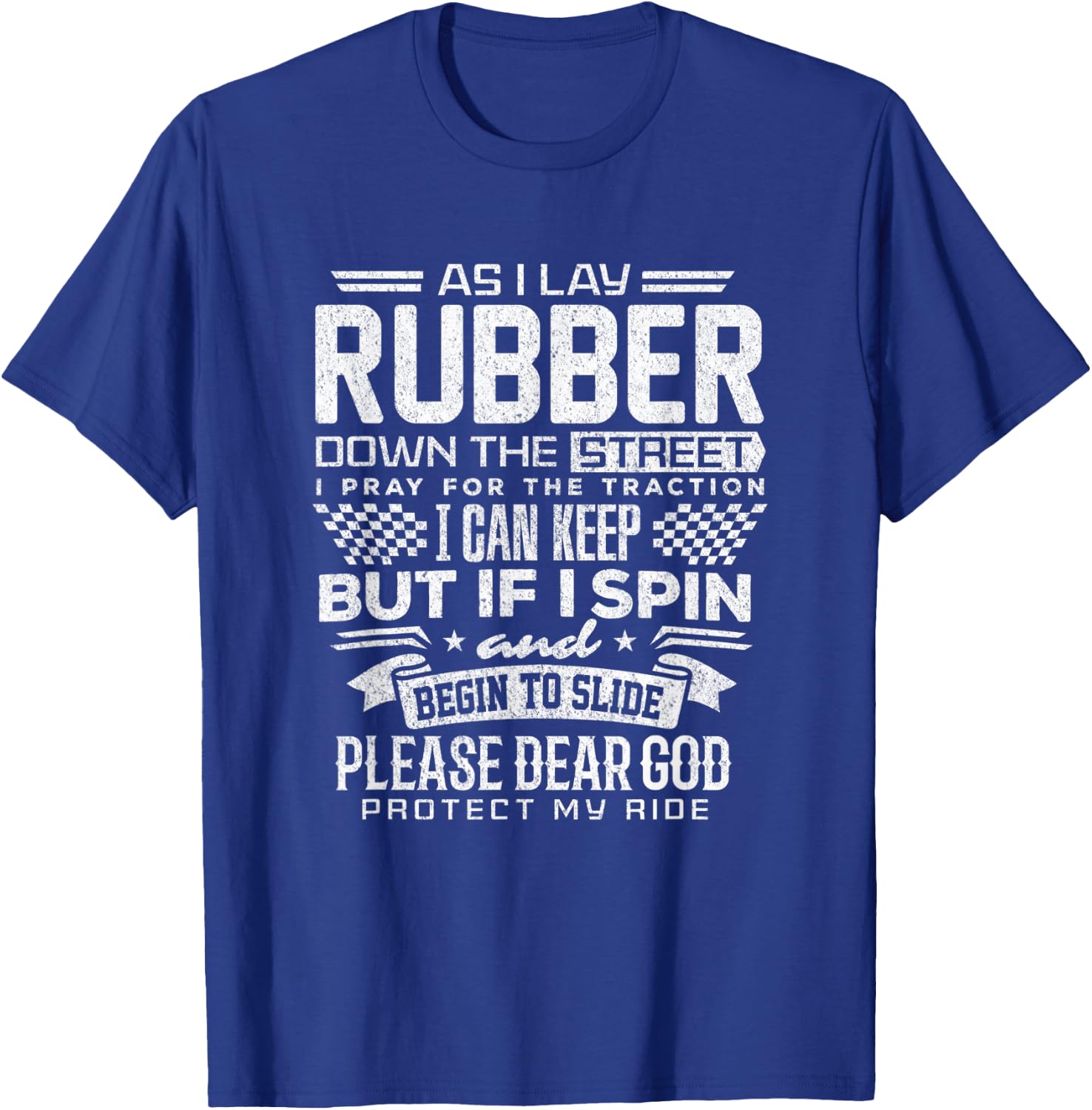 Drag Racing Shirt Lay Rubber Down Drag Racer Funny T-Shirt - T-Shirt | Royal