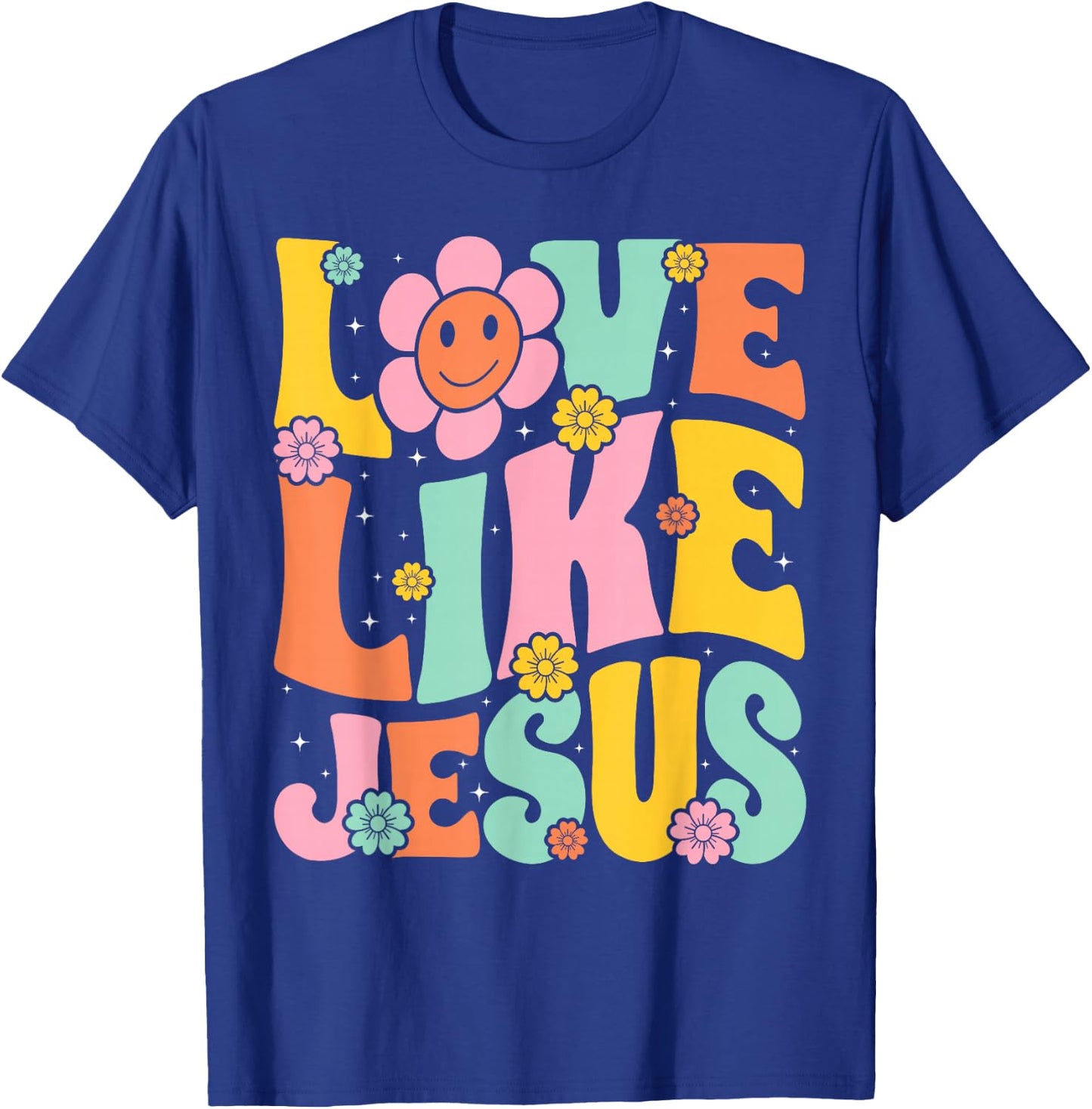 Groovy Love Like Jesus Religious God, Girls Women Christian T-Shirt - T-Shirt | Royal