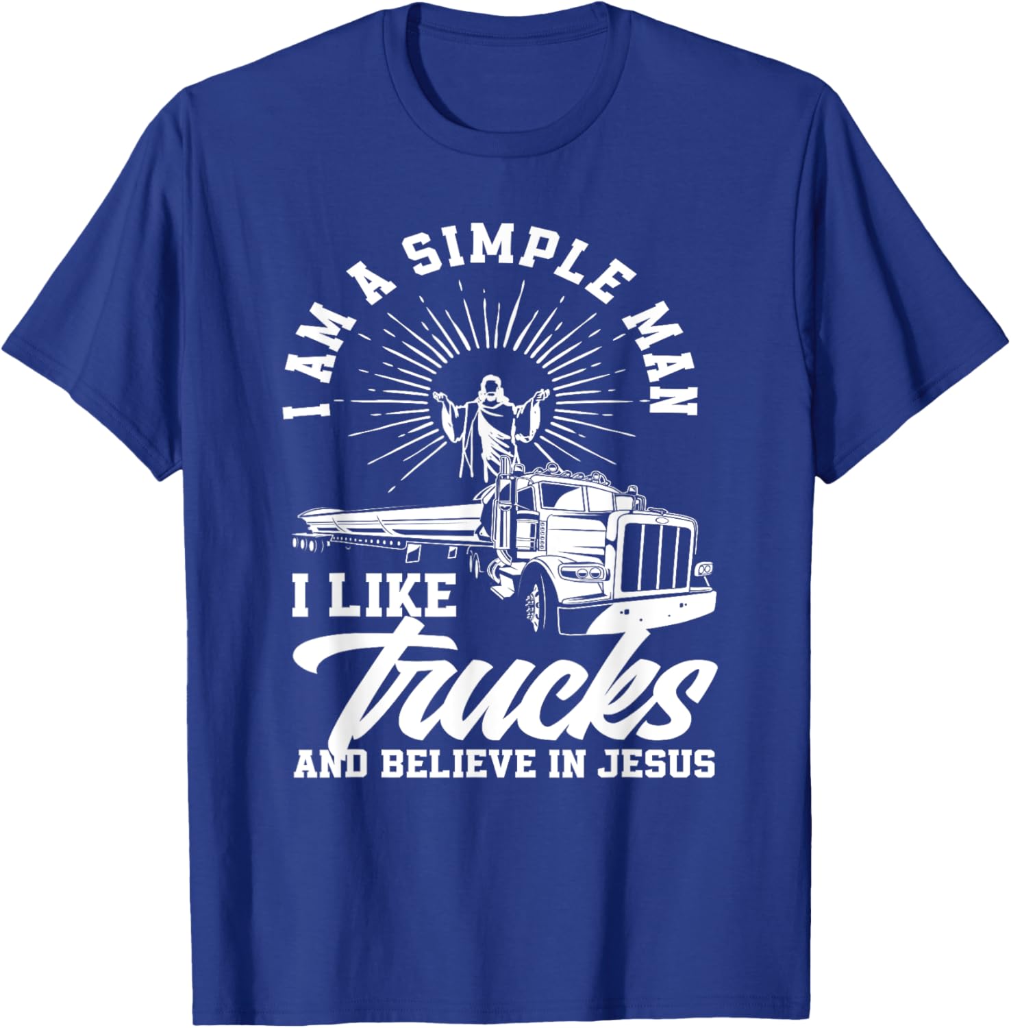 Simple Man Trucks And Jesus Christian Trucker Truck Driver T-Shirt - T-Shirt | Royal