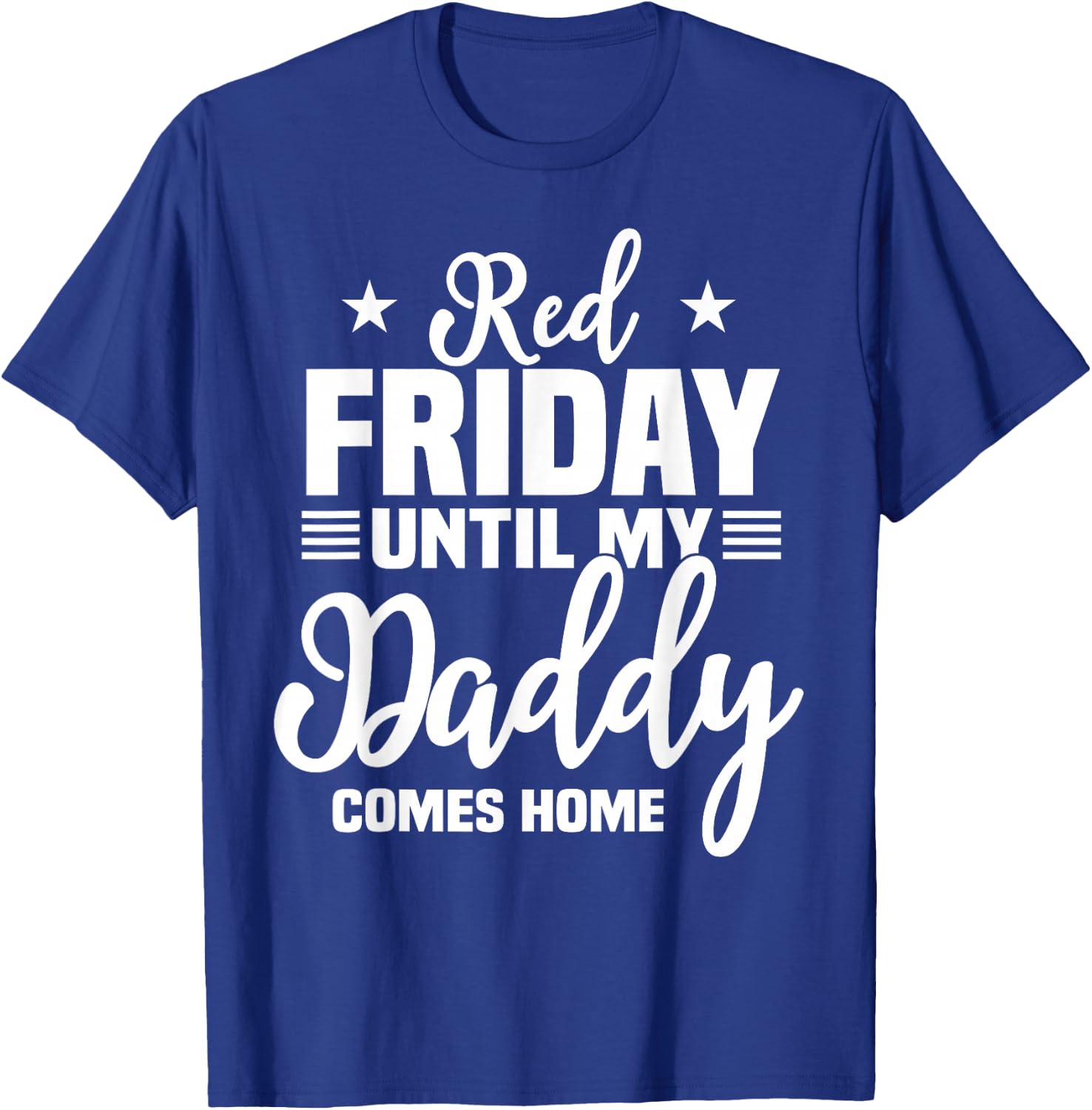 Red Friday For My Daddy Military Deployed Remember Design T-Shirt - T-Shirt | Royal