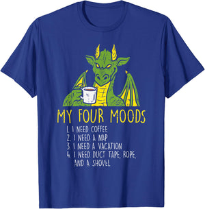 Four Moods Dragon Coffee Nap Vacation Funny Meme Saying Gift T-Shirt - T-Shirt | Royal