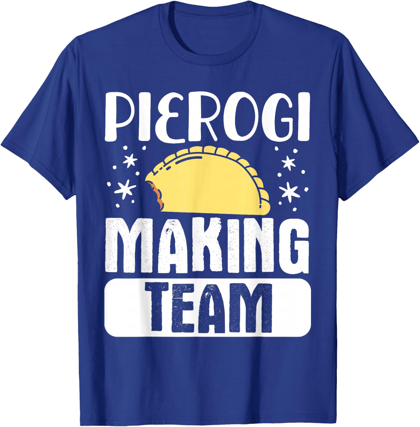 Pierogi Making Team T-Shirt - T-Shirt | Royal