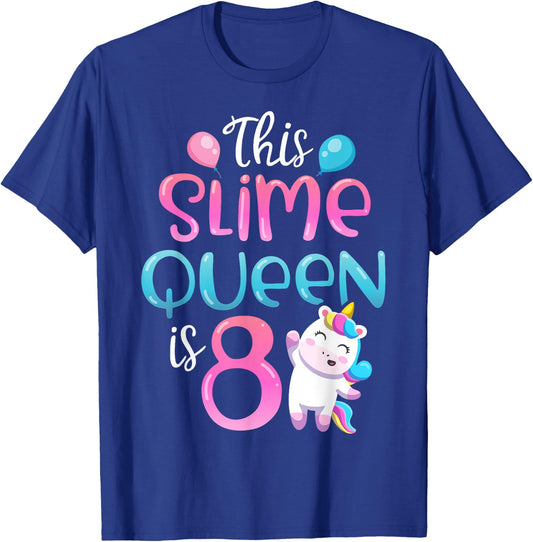 This Slime Queen Is 8 Unicorn Girl 8th Birthday Party Outfit T-Shirt - T-Shirt | Royal