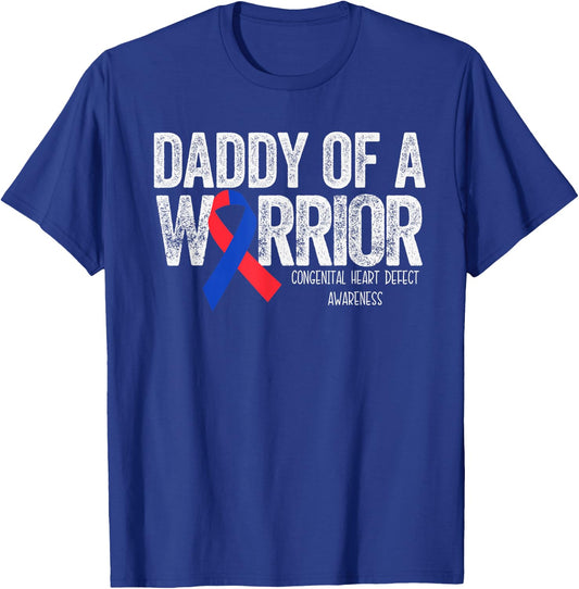 Daddy of a Warrior T Shirt CHD Congenital Heart Defect Month T-Shirt - T-Shirt | Royal