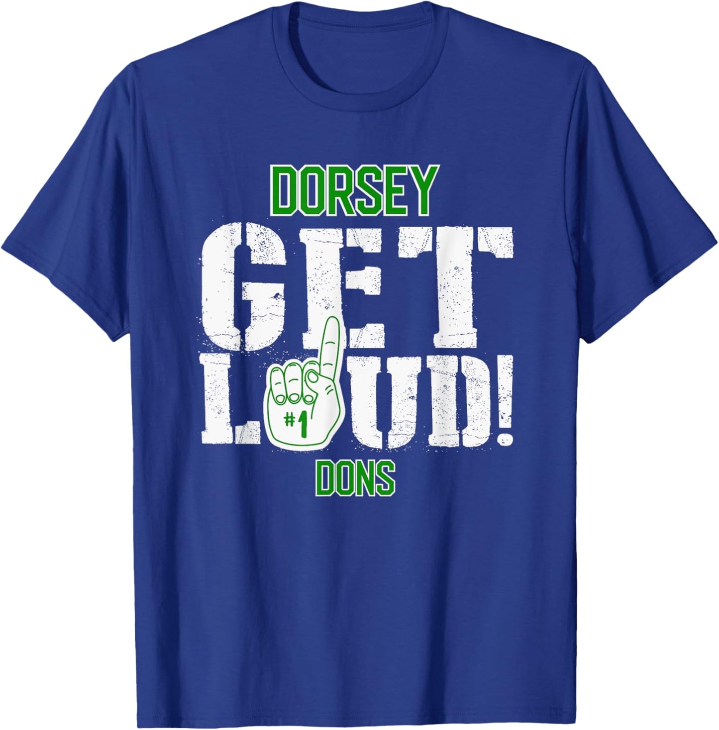 Dorsey High School GET LOUD Dons T-Shirt - T-Shirt | Royal