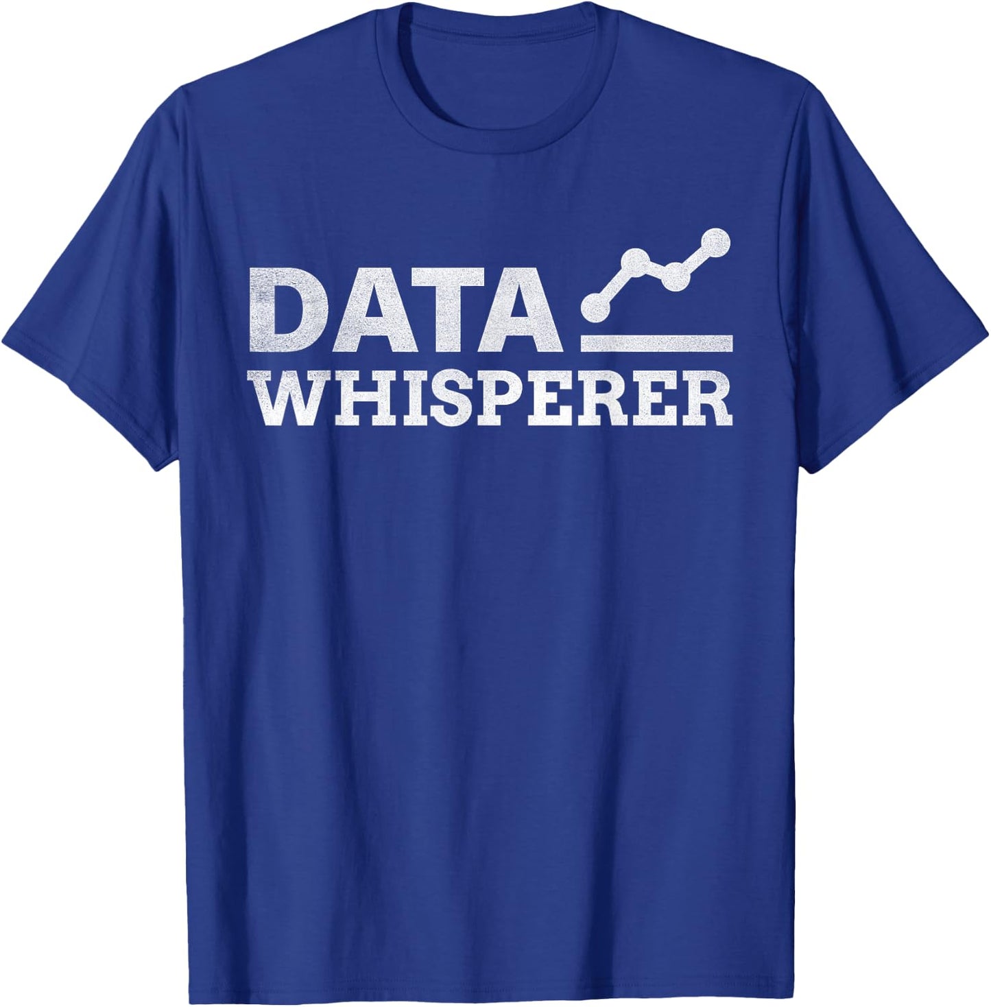 Data Whisperer Data Analyst Engineer Software Analytics Gift T-Shirt - T-Shirt | Royal