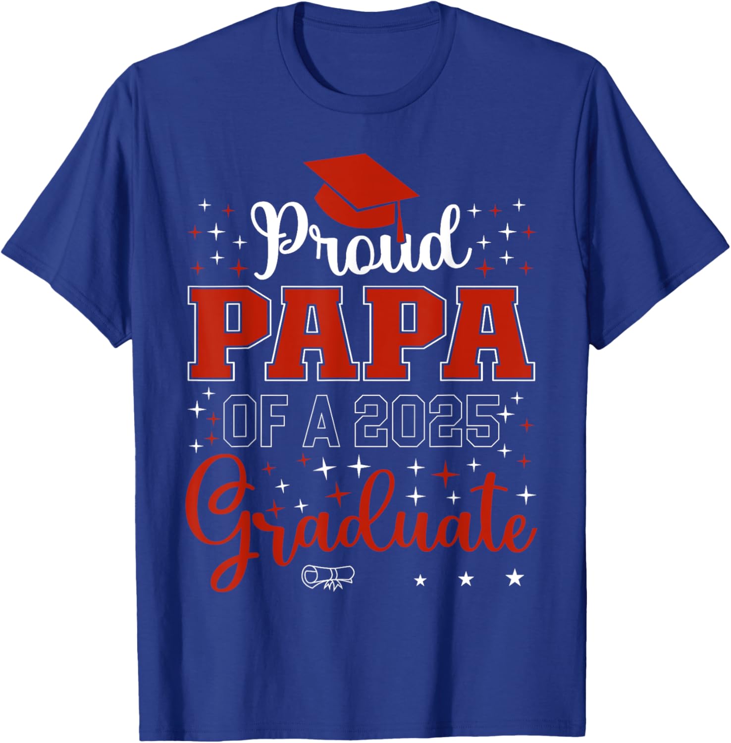 Proud Papa of a class of 2025 graduate for graduation T-Shirt - T-Shirt | Royal