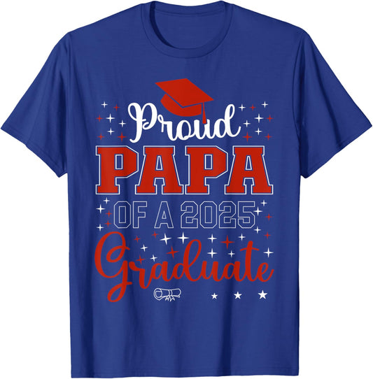 Proud Papa of a class of 2025 graduate for graduation T-Shirt - T-Shirt | Royal