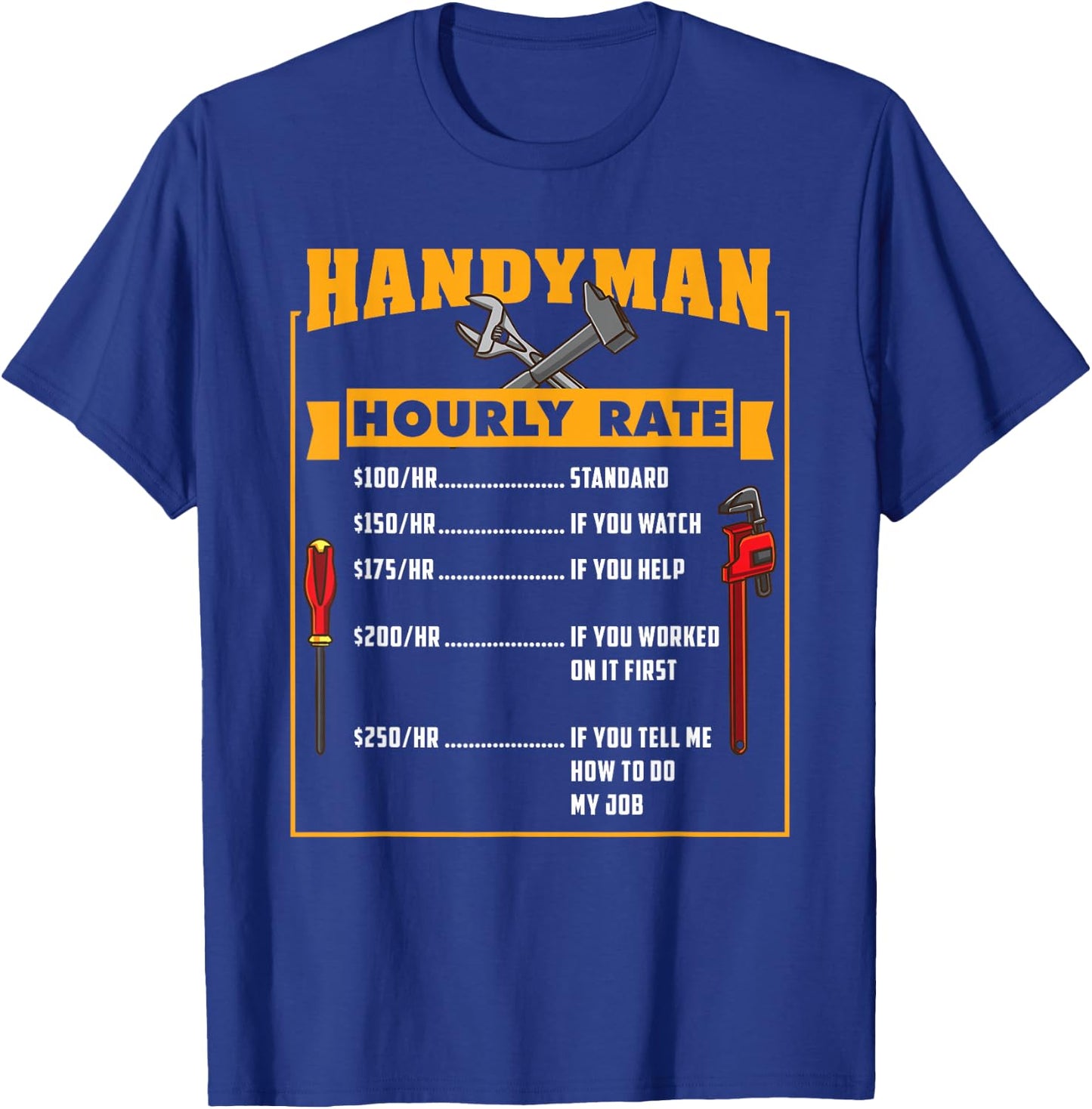 Handyman Hourly Rate Funny Fathers Day Dad T-Shirt - T-Shirt | Royal
