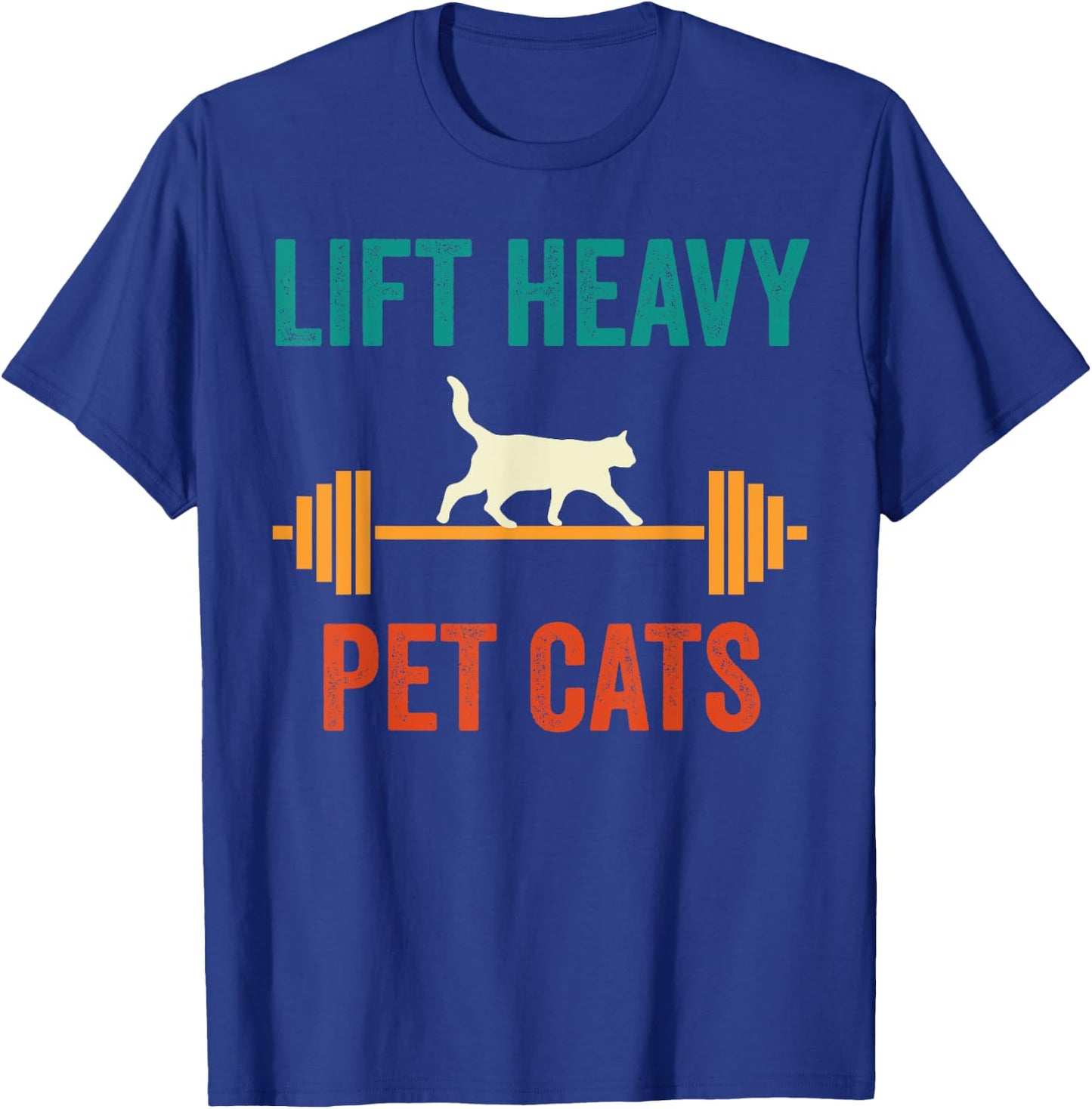 Lift Heavy Pet Cats Funny Gym Workout Weight Lifter Retro T-Shirt - T-Shirt | Royal