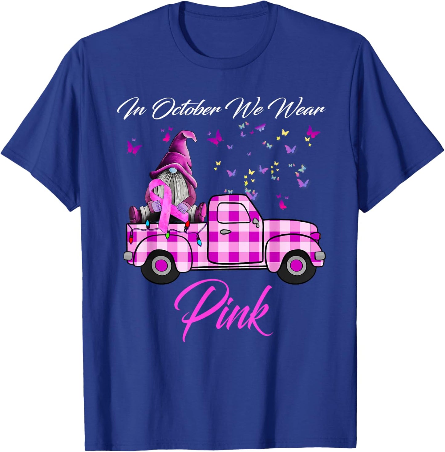 In October We Wear Pink Gnome Truck Breast Cancer Awareness T-Shirt - T-Shirt | Royal